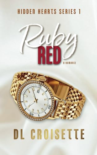 From Riches to Rags: A Deep Dive into Ruby Red by DL Croisete