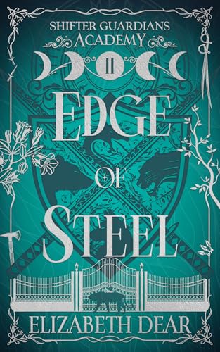 Why “Edge of Steel” by Elizabeth Dear is the Fantasy Read You Can’t Miss